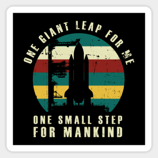 One Giant Leap For Me, One Small Step For Mankind Magnet